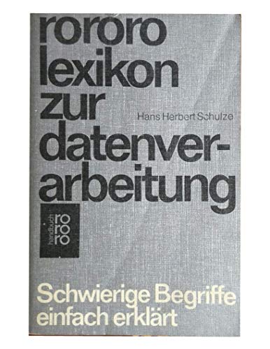 Stock image for rororo lexikon zur datenverarbeitung. Schwierige Begriffe einfach erklrt. for sale by Versandantiquariat Felix Mcke