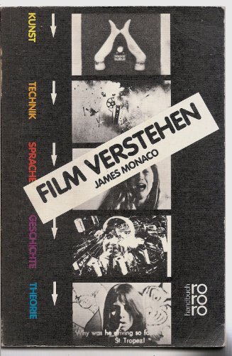 Film verstehen Kunst, Technik, Sprache ; Geschichte und Theorie des Films - Bock, Hans-Michael, James Monaco und David Lindroth