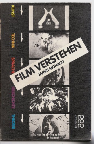 FILM VERSTEHEN Kunst, Technik, Sprache, Geschichte und Theorie des Films