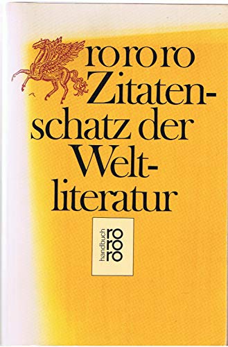 Beispielbild fr rororo Zitatenschatz der Weltliteratur [Perfect Paperback] Kielmeyer Otto A. und Richard Zoozmann zum Verkauf von tomsshop.eu