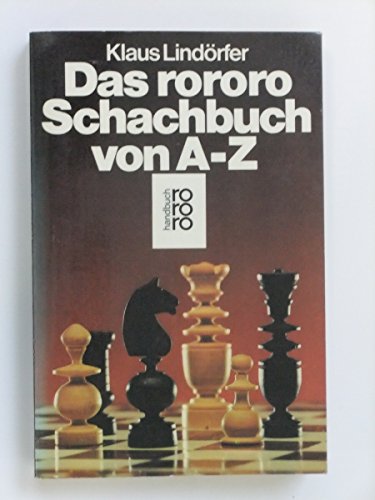 Das rororo-Schachbuch von A-Z.