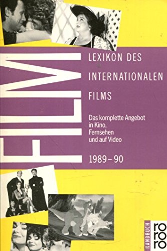 Lexikon des internationalen Films. Filmjahre 1989 - 90. - Koll, Horst Peter und Hans Messias (Red.)