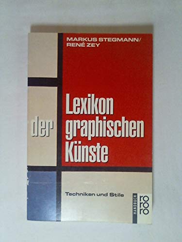 Stock image for Lexikon der graphischen Künste. Techniken und Stile. for sale by Antiquariat & Verlag Jenior