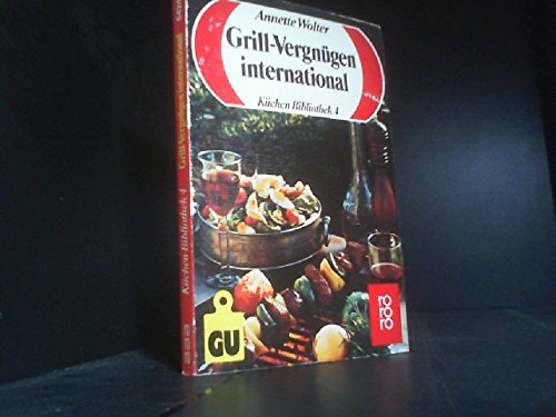 Grill-Vergnügen international - Annette Wolter