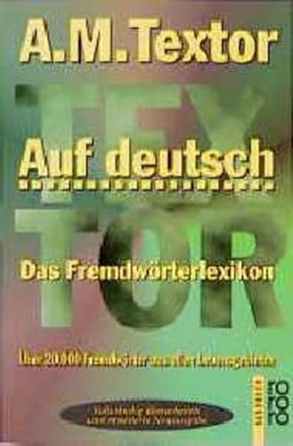 Stock image for AUF DEUTSCH Das Fremdwrterlexikon for sale by German Book Center N.A. Inc.