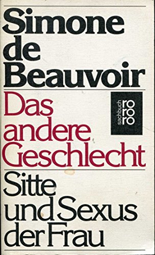 Das andere Geschechlecht: Sitte und Sexus der Frau (9783499166211) by Simone De Beauvoir