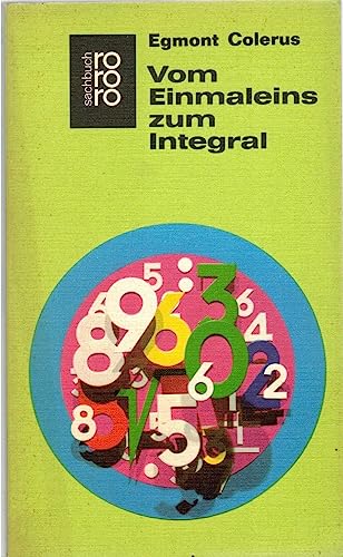 Beispielbild fr Vom Einmaleins zum Integral. Mathematik fr jedermann. zum Verkauf von Buchmarie