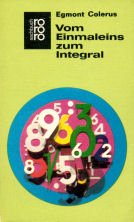 Vom Einmaleins zum Integral - Mathematik für jedermann - Colerus, Egmont