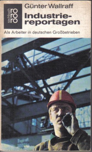 Beispielbild fr Industrie-Reportagen - als Arbeiter in deutschen Grobetrieben zum Verkauf von 3 Mile Island