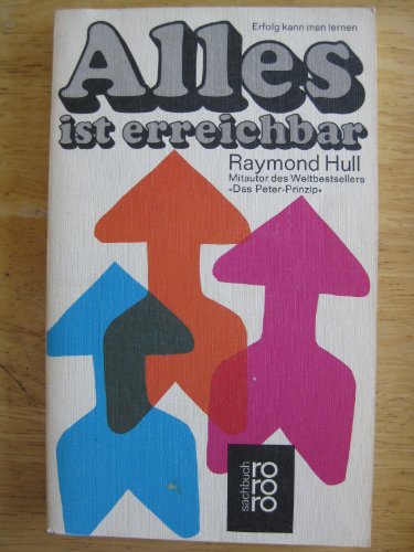 Alles ist erreichbar. Erfolg kann man lernen. (9783499168062) by Raymond Hull