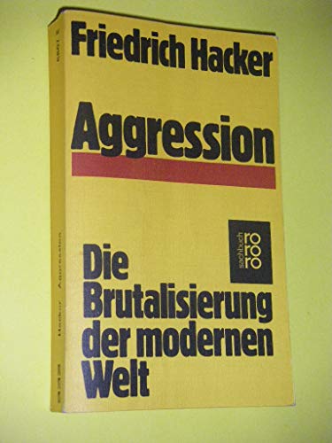 Stock image for Aggression Die Brutalisierung Der Modern for sale by Bookmans