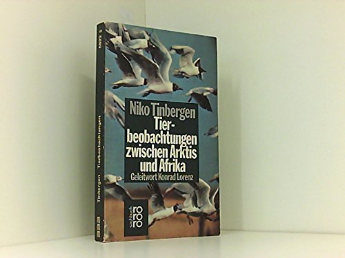 9783499168222: Tierbeobachtungen Zwischen Arktis Und Afrika: Forscherfreuden In Freier Natur