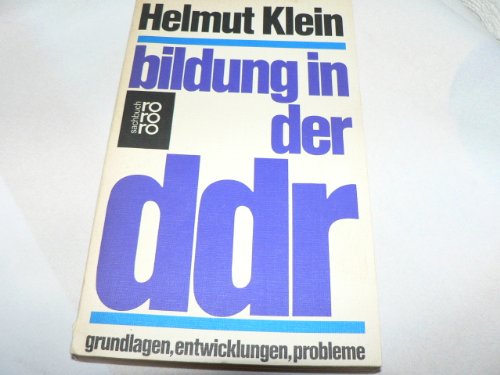 Beispielbild fr Bildung in der DDR : Grundlagen, Entwicklungen, Probleme. zum Verkauf von Grammat Antiquariat