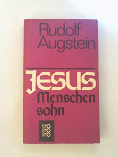 Jesus Menschensohn. rororo ; 6866 : rororo-sachbuch - Augstein, Rudolf