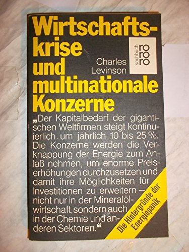 Imagen de archivo de Wirtschaftskrise und multinationale Konzerne- Die Hintergrnde der Energiepanik a la venta por Bernhard Kiewel Rare Books