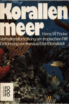 9783499169106: Korallenmeer. Verhaltensforschung am Tropischen Riff. - Fricke, Hans W.