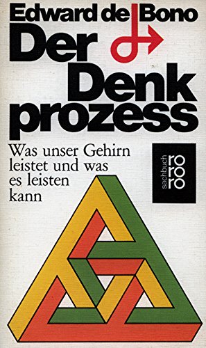 Beispielbild fr Der Denkproze : Was unser Gehirn leistet und was es leisten kann Carroux, Margaret and Bono, Edward de zum Verkauf von tomsshop.eu