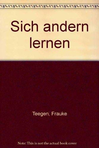 sich ändern lernen. Anleitungen zur Selbsterfahrung und Verhaltensmodifikation.