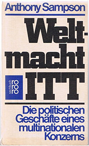 Stock image for Weltmacht ITT. Die politischen Geschfte eines multinationalen Konzerns for sale by Bernhard Kiewel Rare Books