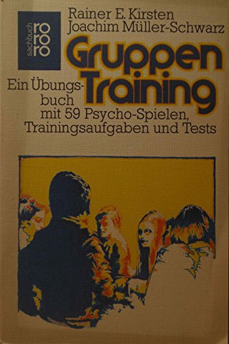 Stock image for Gruppen Training. Ein bungsbuch mit 59 Psycho-Spielen, Trainingsaufgaben und Tests for sale by medimops