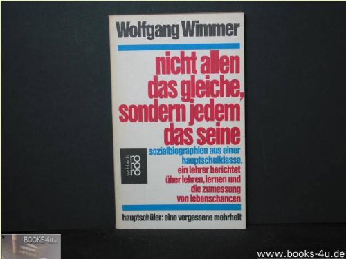 Beispielbild fr Nicht allen das Gleiche, sondern jedem das Seine. Sozialbiographien aus einer Hauptschulklasse zum Verkauf von Versandantiquariat Felix Mcke