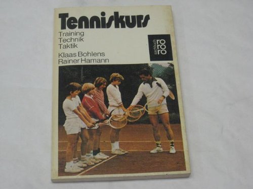 Beispielbild fr Tenniskurs. Training, Technik, Taktik zum Verkauf von Bernhard Kiewel Rare Books