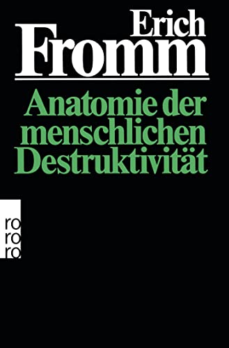 Anatomie der menschlichen Destruktivität. Aus dem Amerikanischen von Liselotte und Ernst Mickel.