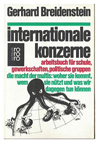 Internationale Konzerne -- Sachbuch - Die Macht d. Multis : woher sie kommt, wem sie nützt & was ...
