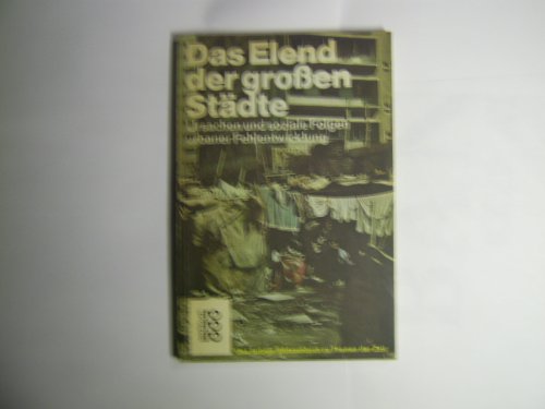 das elend der großen städte. ursachen und soziale folgen urbaner fehlentwicklung