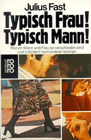 Typisch Frau! Typisch Mann! (9783499171024) by Julius Fast