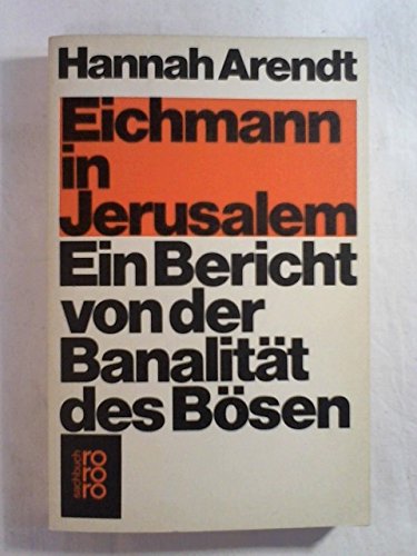 9783499171178: Eichmann in Jerusalem: Ein Bericht von der Banalitt des Bsen