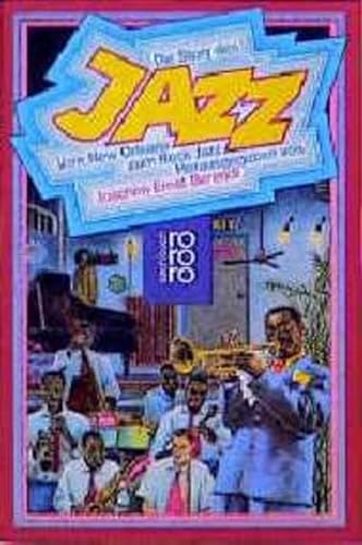 9783499171215: Die Story des Jazz. Vom New Orleans zum Rock Jazz.