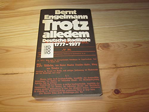 Trotz alledem : deutsche. Radikale 1777 - 1977. rororo ; 7194 : rororo-Sachbuch