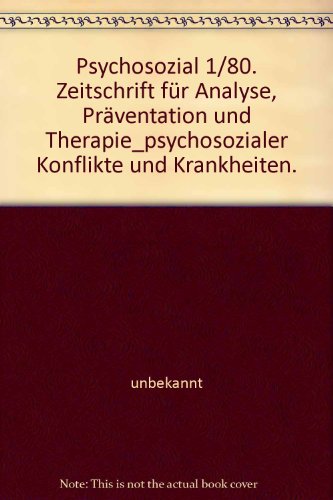 Beispielbild fr Psychosozial 1/80: Schwerpunktthema Selbsterfahrung, Wohlbefinden, Sozialitt in Pdagogik und Therapie zum Verkauf von Edition H. Schroeder e.K.