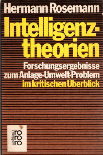 9783499172540: intelligenztheorien-forschungsergebnisse_zum_anlage-umwelt-problem_im_krit.