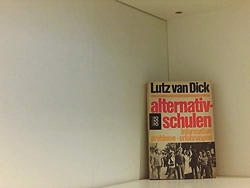 9783499172618: Alternativschulen. Information - Probleme - Erfahrungen