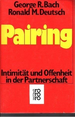 Imagen de archivo de Pairing. Intimitt und Offenheit in der Partnerschaft. a la venta por DER COMICWURM - Ralf Heinig
