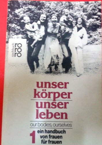 Beispielbild fr Unser Krper, unser Leben I (5381 967). Ein Handbuch von Frauen fr Frauen. zum Verkauf von medimops