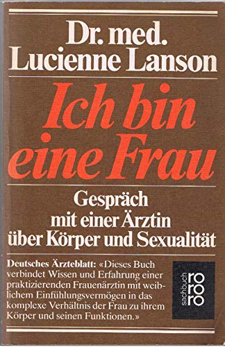 Beispielbild fr Ich bin eine Frau: Gesprch mit einer rztin ber Krper und Sexualitt zum Verkauf von Kultgut