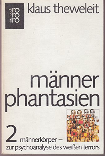 Stock image for Mnnerphantasien II (5159 504). Mnnerkrper, zur Psychoanalyse des weien Terrors. for sale by medimops
