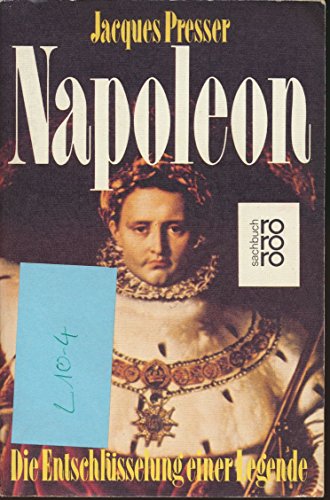 Stock image for Napoleon. Die Entschlsselung einer Legende. for sale by medimops