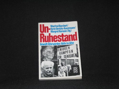 Stock image for Un - Ruhestand. Bewut lterwerden, Aktiv im Alter. for sale by Versandantiquariat Felix Mcke