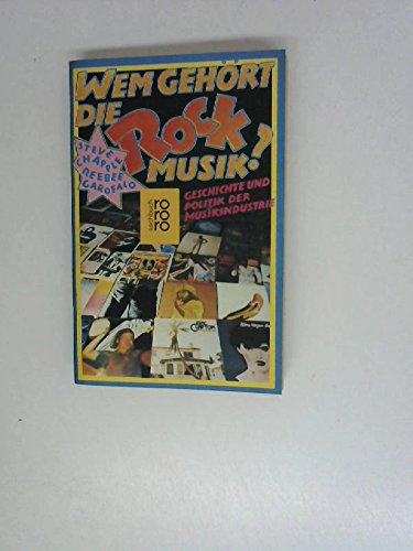Stock image for Wem gehrt die Rockmusik? Geschichte und Politik der Musikindustrie. for sale by medimops