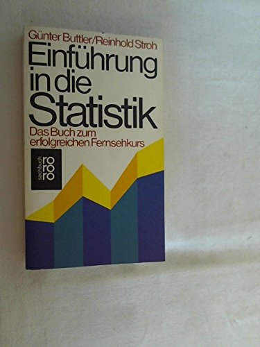 Imagen de archivo de Einfhrung in die Statistik - Das Buch zum erfolgreichen Fernsehkurs a la venta por Der Bcher-Br