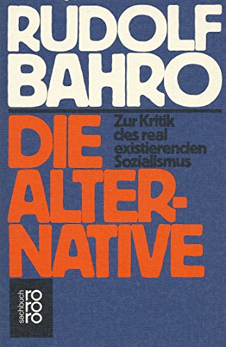 9783499173318: Die Alternative; zur Kritik des real existierenden Sozialismus.