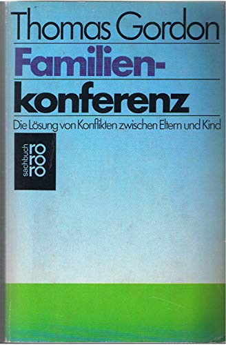 Beispielbild fr Thomas Gordon: Familienkonferenz in der Praxis - Wie Konflikte mit Kindern gelst werden zum Verkauf von Versandantiquariat Felix Mcke