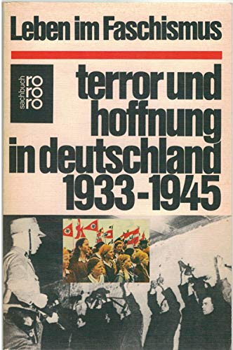 Beispielbild fr Terror und Hoffnung in Deutschland 1933 - 1945. Leben im Faschismus. zum Verkauf von medimops