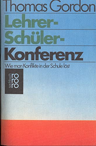 Stock image for Lehrer - Schler - Konferenz. Wie man Konflikte in der Schule lst. for sale by medimops