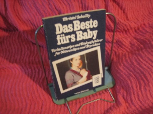 Beispielbild fr Das Beste frs Baby zum Verkauf von Leserstrahl  (Preise inkl. MwSt.)