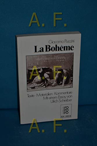 Beispielbild fr La Bohme : Texte, Materialien, Kommentare. Herausgegeben von Attila Csampai und Dietmar Holland.Mit einem Essay von Ulrich Schreiber. zum Verkauf von Antiquariat KAMAS